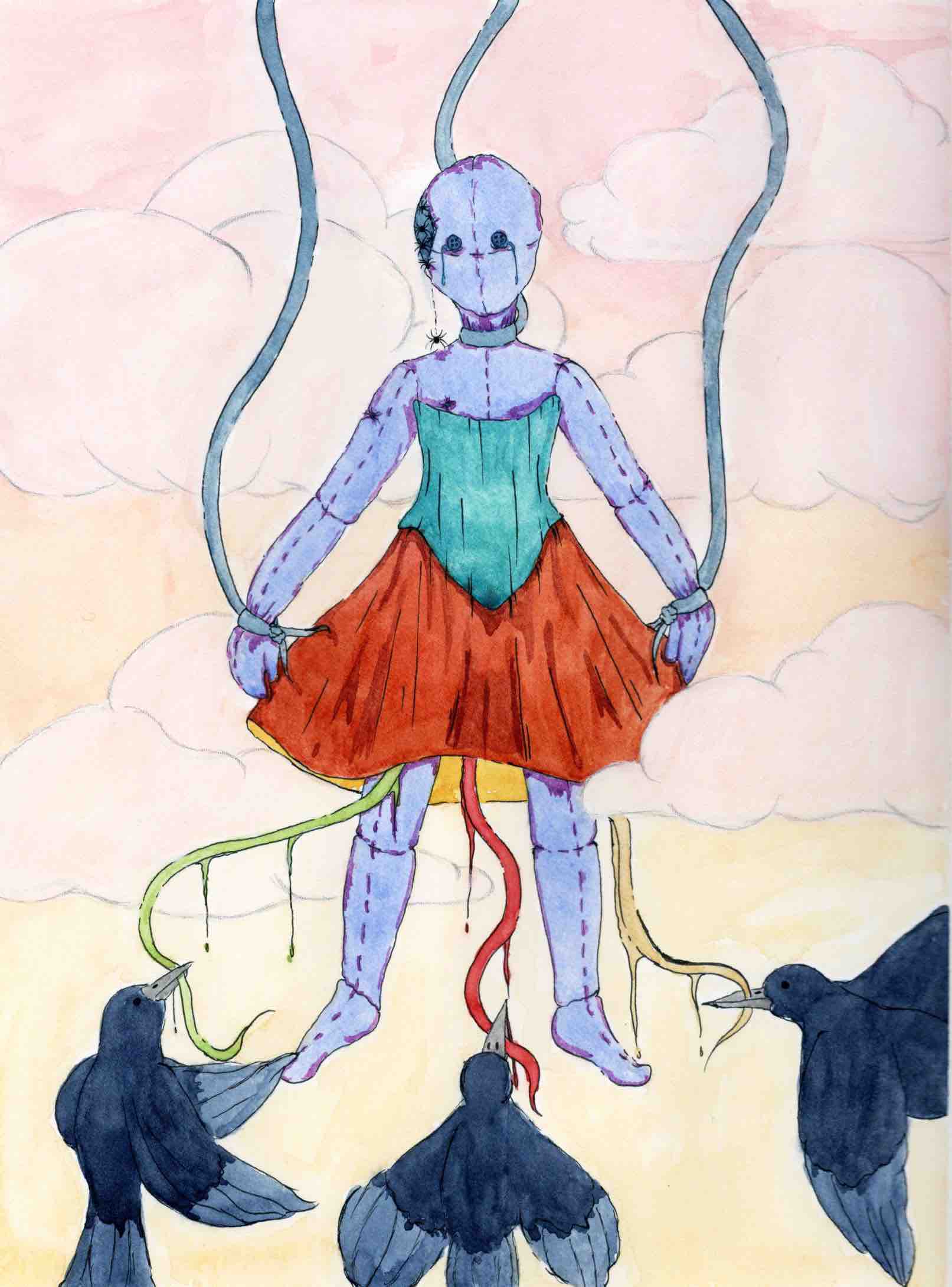 This is a pen drawing colourized with watercolour, guache, and coloured pencil. The background is a pale peach, rose, and yellow sky, with chubby white clouds floating serenely. Contrasting with the serenity of the background is a figure, front and centre. The figure appears to be a doll-puppet, with light blue ‘flesh’ and visible sewing seams. The only facial features on the bald head are two eyes; a tear rolls down from each. From a defect in the skull, a family of spiders emerges and descends to the shoulder. The figure is wearing a plain teal corset and orange skirt. Ribbons from the top of the image are attached at the neck and wrists, mirroring tendrils emerging from between the legs, which are held in the mouths of three dark birds at the bottom of the scene.