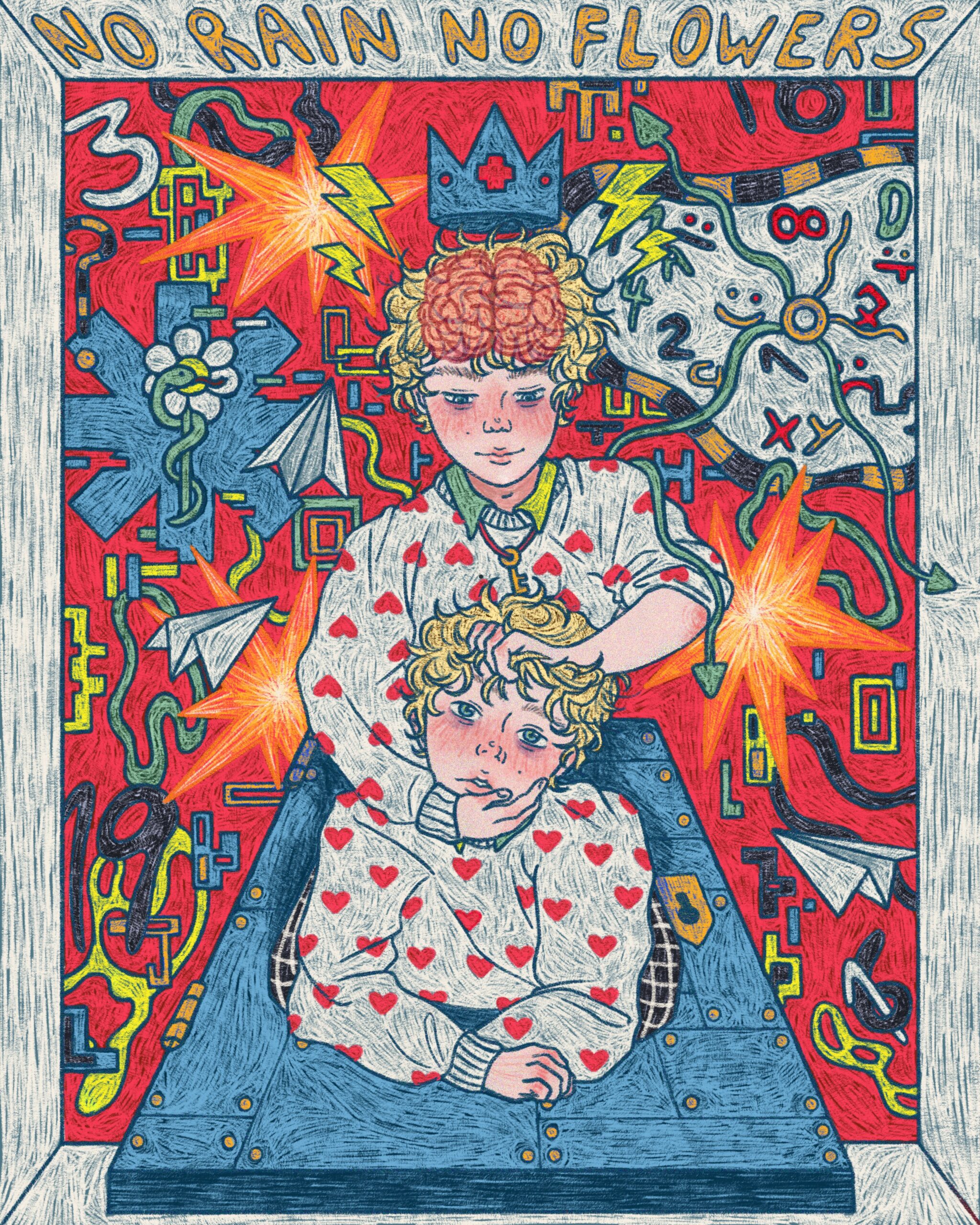 This digital drawing includes a grey frame, titled in orange bubble letters “NO RAIN, NO FLOWERS.” The background is bright red punctuated by yellow/orange starbursts and brightly coloured shapes, some snake-like and organic, others angular. Two twin-like figures are front and centre, wearing white sweaters patterned with red hearts. One, sporting an exposed brain, grasps the other’s head by hair and chin as if to violently wrench it off. The victim wears the sad, bored expression of defeat. Medical insignia, paper airplanes, and a melty clock hover around the scene.