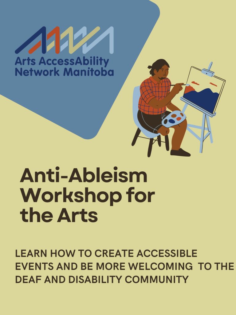 This is a poster. The background is yellow with a blue rectangle on an angle in the upper left corner. In the blue rectangle is AANM' logo. in Bold black letters is the following text in the middle of the poster: "Anti-Ableism Workshop for the Arts. Learn how to create accessible events and be more welcoming to the Deaf and disability community."
In the upper right corner is a drawn image of a person of colour missing a leg painting at an easel.