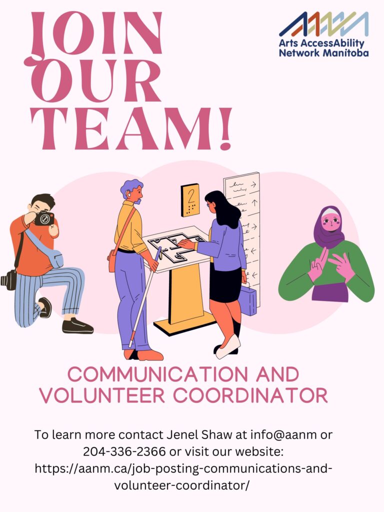 This is a poster advertising a job posting. Against a light pink background is the following text in bright pink "Join our Team! Communication and Volunteer Coordinator"
Below in black is the following text "To learn more contact Jenel Shaw at info@aanm or
 204-336-2366 or visit our website: 
https://aanm.ca/job-posting-communications-and-volunteer-coordinator/ "
In the middle the poster are four graphic images of people with disabilities.